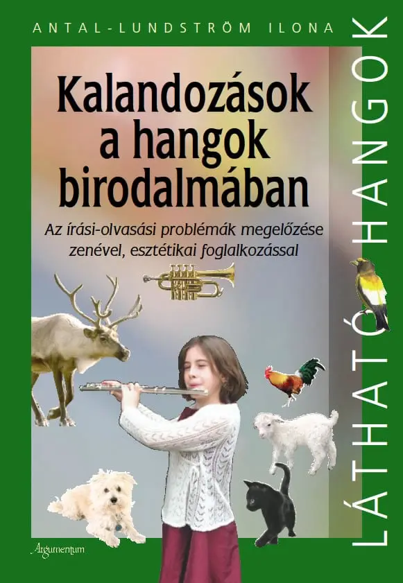 Kalandozások a hangok birodalmában - írási-olvasási problémák megelőzése zenével, 2 CD melléklettel